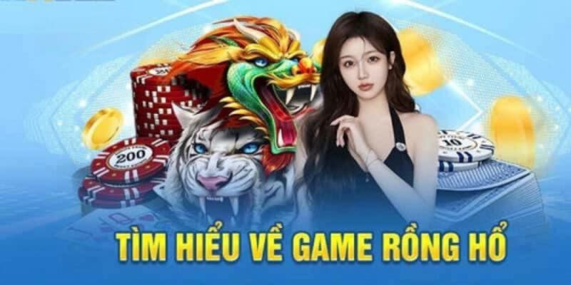 Tìm hiểu thông tin cơ bản về game rồng hổ Kubet77